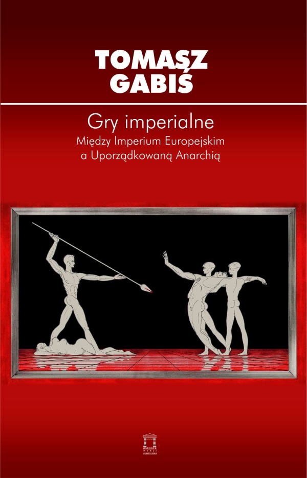 Gry imperialne &mdash; Między Imperium Europejskim a Uporządkowaną Anarchią