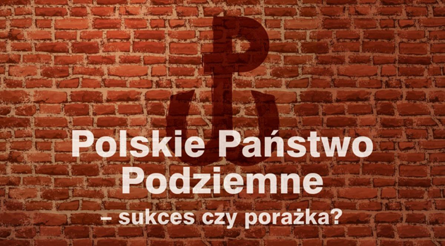 Polskie Państwo Podziemne. Sukces czy porażka?