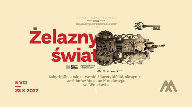 Żelazny świat. Zabytki ślusarskie – zamki, klucze, kłódki, skrzynie… ze zbiorów Muzeum Narodowego we Wrocławiu